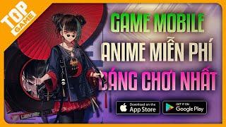 Top Game Anime Miễn Phí Đang Khuấy Đảo Làng Game Di Động 2024 | Android - IOS