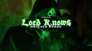 Malcolm Bando - Lord Knows (Official Music Video) (Prod.By IV) (Shot.By Kreative Flims)