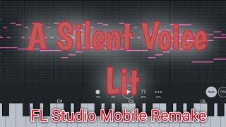 A Silent Voice Lit| FL Studio Mobile Remake| By The Supremax