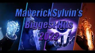 MaverickSylvin's Biggest Hits 2022