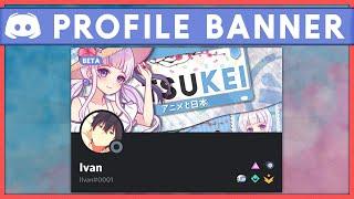 DISCORD PROFILE BANNER | UPLOAD, UNLOCK, CUSTOMIZE