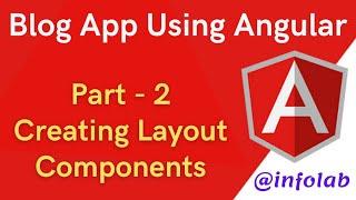 Blog App Using Angular Part 2: Creating layout components (header, footer, sidebar, homepage)