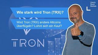 Tron (TRX) - Wird Tron weiter steigen? Kann der Token stärker wachsen als andere Kryptowährungen?