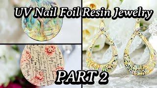 #659 UV Resin & Nail Foils Jewelry Part 2