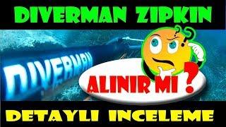 DİVERMAN ZIPKIN DETAYLI İNCELEME ALINIR MI