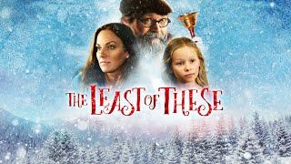 The Least Of These: A Christmas Story [2018] Full Movie | Tayla Lynn | G. Michael Nicolosi