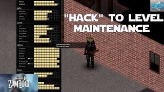 Hack to Level Maintenance in Project Zomboid - The Best Way to Level Maintenance!