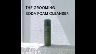 ザ・グルーミング ソーダフォームクレンザー｜THE GROOMING