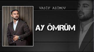 Vasif Azimov - Ay Ömrüm (Official Audio)