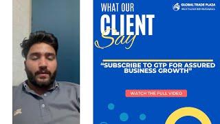 Grow your Business with GTP: Hear Our Client's Testimonial | Globanix Corporation | #b2b