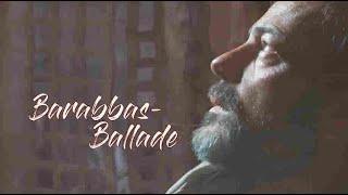 Barabbas-Ballade