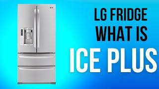 What EXACTLY Is Ice Plus On LG Refrigerator (And how to use it)