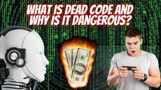 What is Dead Code and why is it dangerous? ️