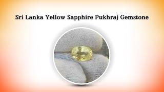 Sri Lanka Yellow Sapphire Pukhraj Gemstone Shape, Size & Price - 9811352177