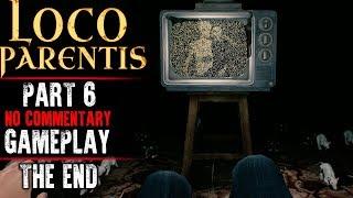 Loco Parentis Gameplay - Part 6 ENDING (No Commentary)