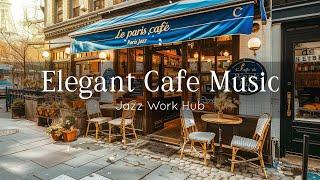 Elegant Cafe Music - Delightful Jazz Bossa Nova at Parisian Style Cafe to Read Books and Relax