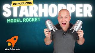 Introducing the Starhopper Model Rocket from Max Q