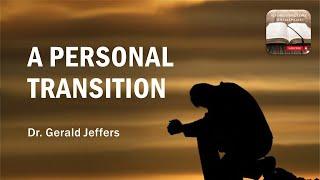 A Personal Transition--Dr. Gerald Jeffers