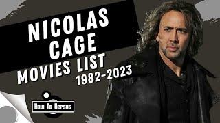 Nicolas Cage | Movies List (1982-2023)