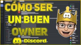 Discord Cómo Ser Un Buen Dueño / Owner 