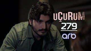 Uçurum (279-cu bölüm) - TAM HİSSƏ