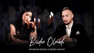 Ramazan Budak - Bizden Olmadı ft. Büşra Mazak (Prod. Yusuf Tomakin)