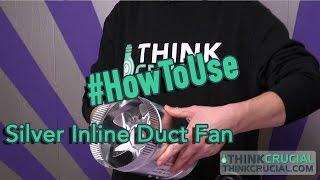 How to Use Your Silver Inline Duct Fan