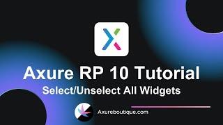 Axure RP 10 Tutorial: Select/Unselect All Widgets