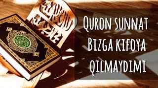 Quron Sunnat bizga kifoya qiladimi | Ustoz Yusuf Davron