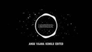 Angu Vaana Konilu Edited Audio | Reel Edited | ARM | Tovino