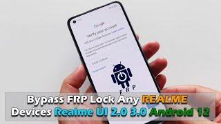 Bypass FRP Lock Any REALME Devices - Realme UI 2.0 3.0 Android 12