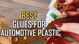 Best Glues for Automotive Plastic in 2023 - Top 7 Review and Buying Guide