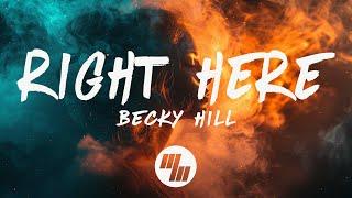 Becky Hill - Right Here (Lyrics)