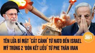 An ninh Thế giới: Tên lửa bí mật ‘cất cánh’ từ NATO đến Israel, Mỹ trúng 2 ‘đòn kết liễu’