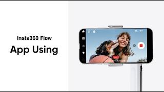 Insta360 Flow - How to Use the Insta360 App