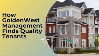 How GoldenWest Management Finds Quality Tenants