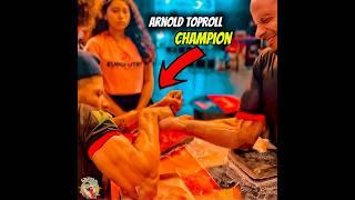 ARNOLD TOPROLL CHAMPION | COPA WAGNER FERRETT 2024 #arnoldtoproll #armwrestler