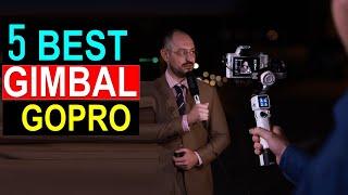 Best Gimbal for GoPro - TOP 5 BEST GOPRO GIMBALS 2024