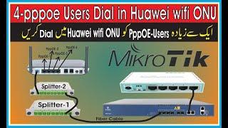 4 pppoe Users Dial in Huawei wifi ONU | Multiple Users Dial in Huawei wifi ONU/ONT