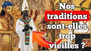 𓋹 Faut-il Abandonner Nos Traditions Africaines ? - Sidwayan Thomas