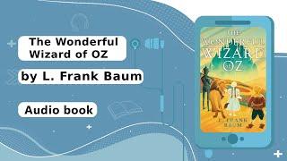 The Wonderful Wizard of OZ Novel by L. Frank Baum [Learn English Through Listening] Русские субтитры