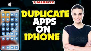 How to duplicate apps on iphone 2025