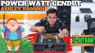 POWER DARI ASHLEY WATT GENDUT- ASHLEY V-60000I POWER KELAS H - WATT 4 OHM 4000 WATT