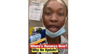 Where Is Ifunanya Now? Why No Update Yet?