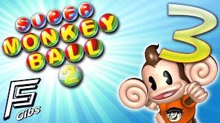 Super Monkey Ball 2: Burnin' Up - Part 3 | FSG