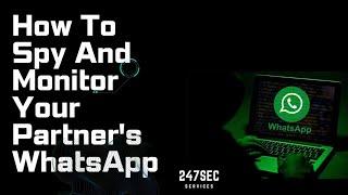 How To Spy And Monitor Your Partner’s WhatsApp Without Touching Their Phone. 2023