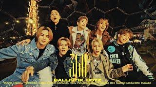 360° / BALLISTIK BOYZ from EXILE TRIBE