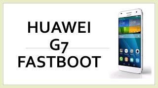 HUAWEI G7 FASTBOOT MODE