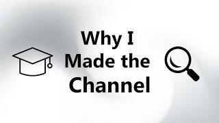 Why I Made the Channel