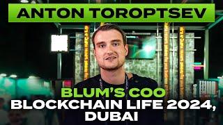 Аnton Toroptsev, Blum COO, at Blockchain Life, October 2024